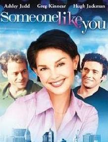 someone like you, John Michaelson, Ashley Judd, Tony Goldwyn, Hugh Jackman